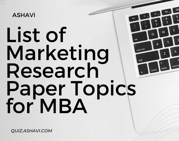 List of Marketing Research Paper Topics for MBA